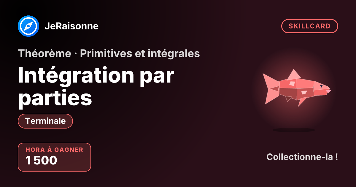 SKILLCARD « Intégration par parties » — Terminale