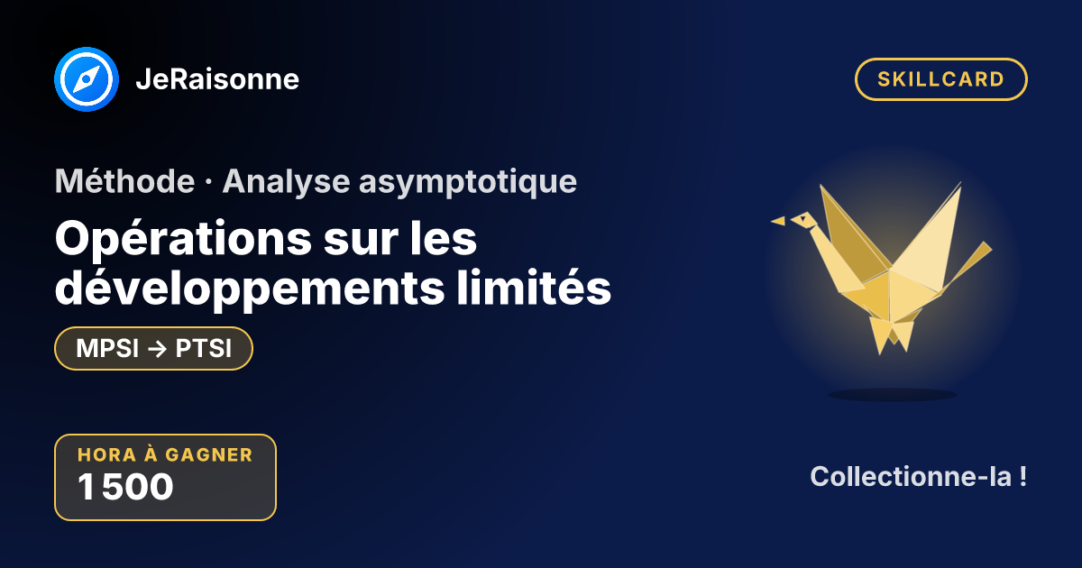 SKILLCARD « Opérations sur les développements limités » — MPSI à PTSI