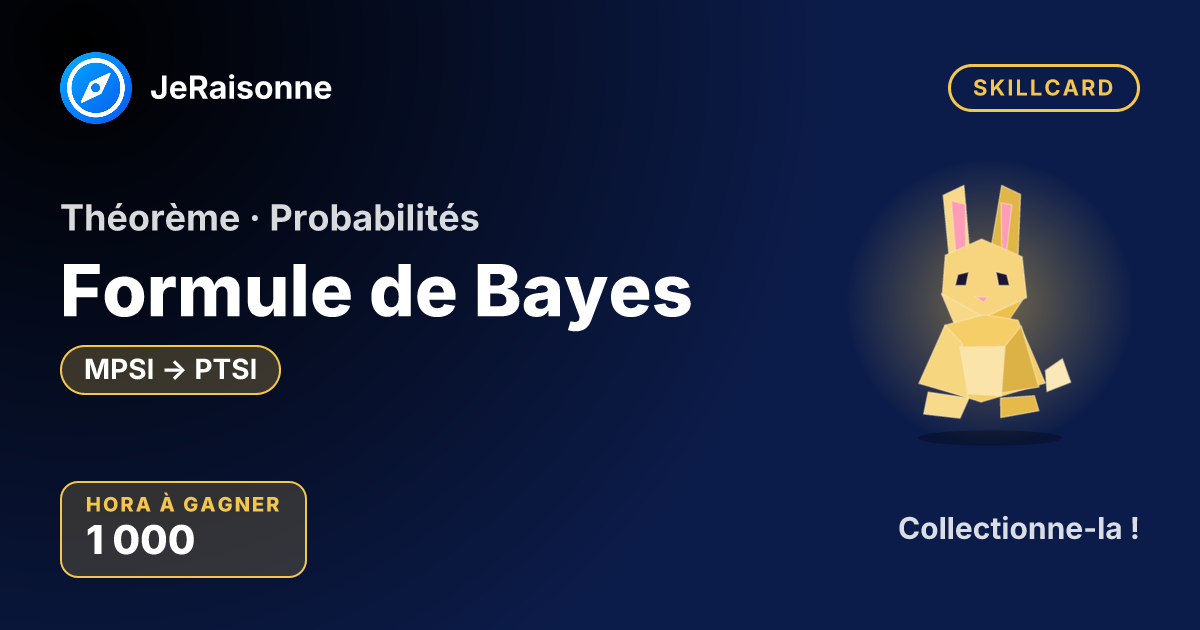 SKILLCARD « Formule de Bayes » — MPSI à PTSI