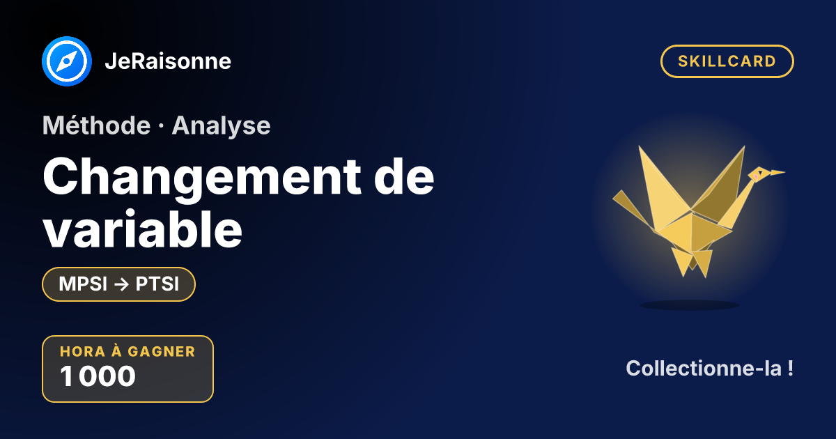SKILLCARD « Changement de variable » — MPSI à PTSI