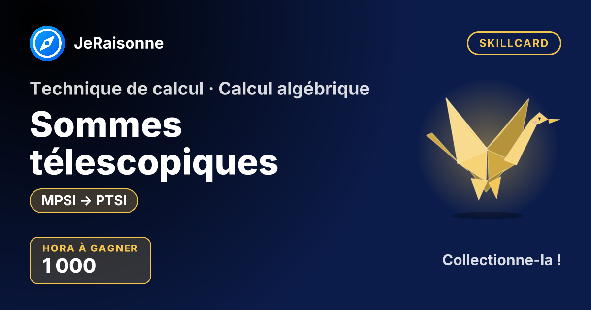 SKILLCARD « Sommes télescopiques » — MPSI à PTSI