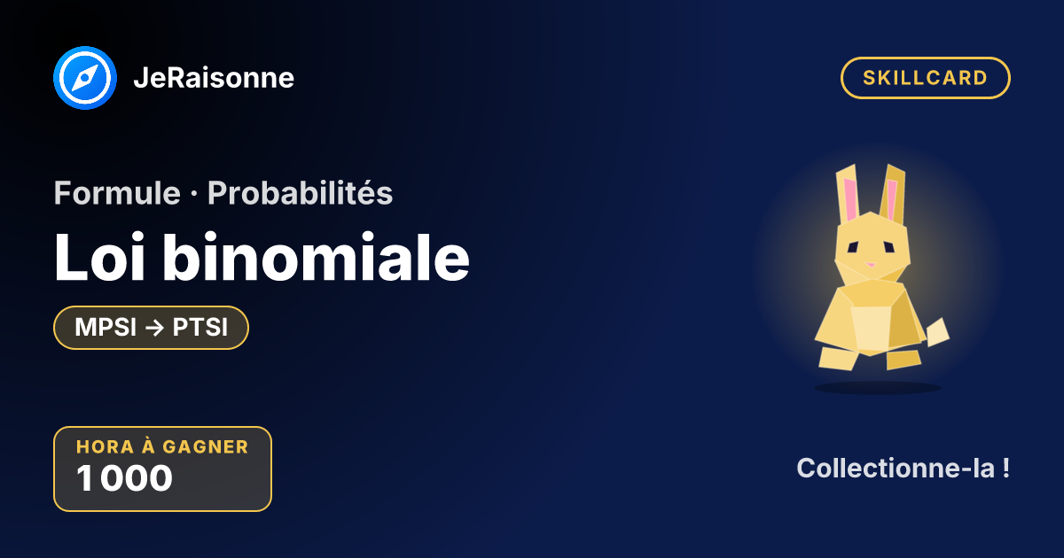 SKILLCARD « Loi binomiale » — MPSI à PTSI