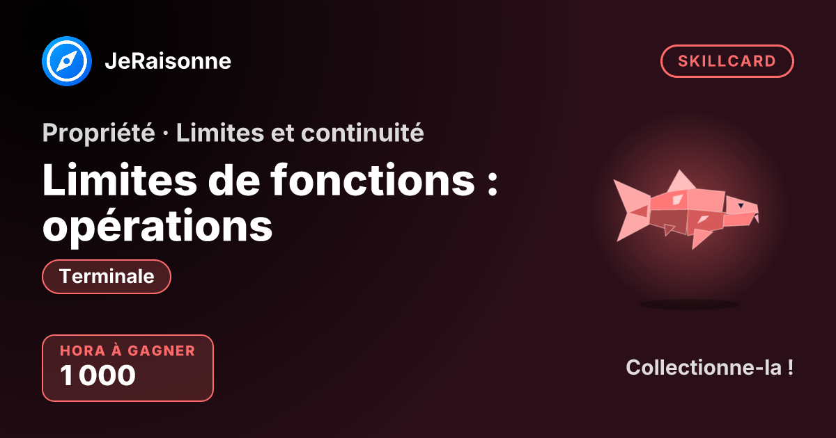 SKILLCARD « Limites de fonctions : opérations » — Terminale
