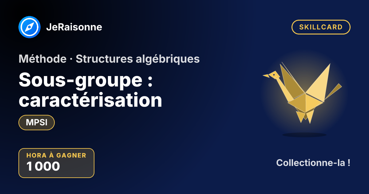 SKILLCARD « Sous-groupe : caractérisation » — MPSI