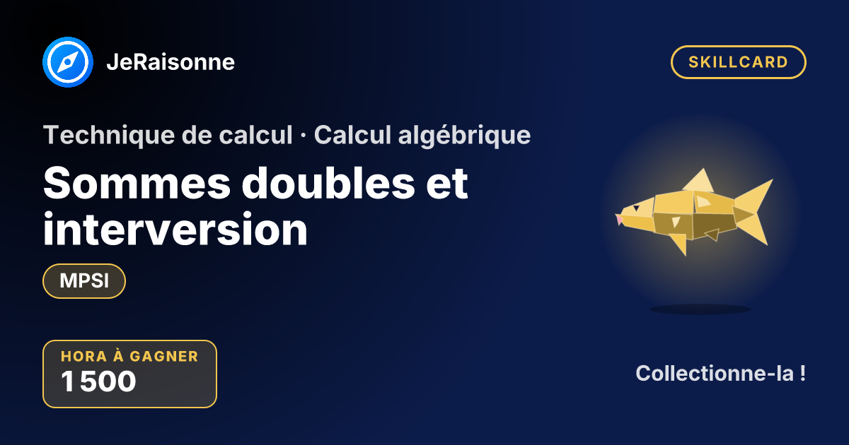 SKILLCARD « Sommes doubles et interversion » — MPSI