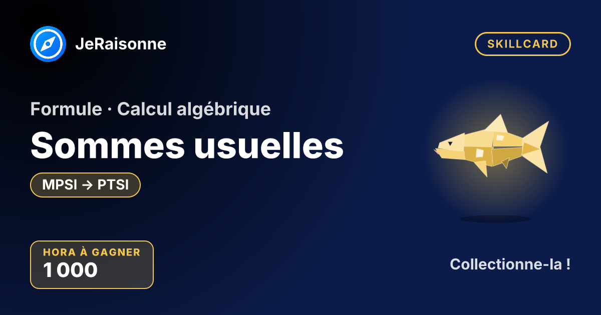 SKILLCARD « Sommes usuelles » — MPSI à PTSI