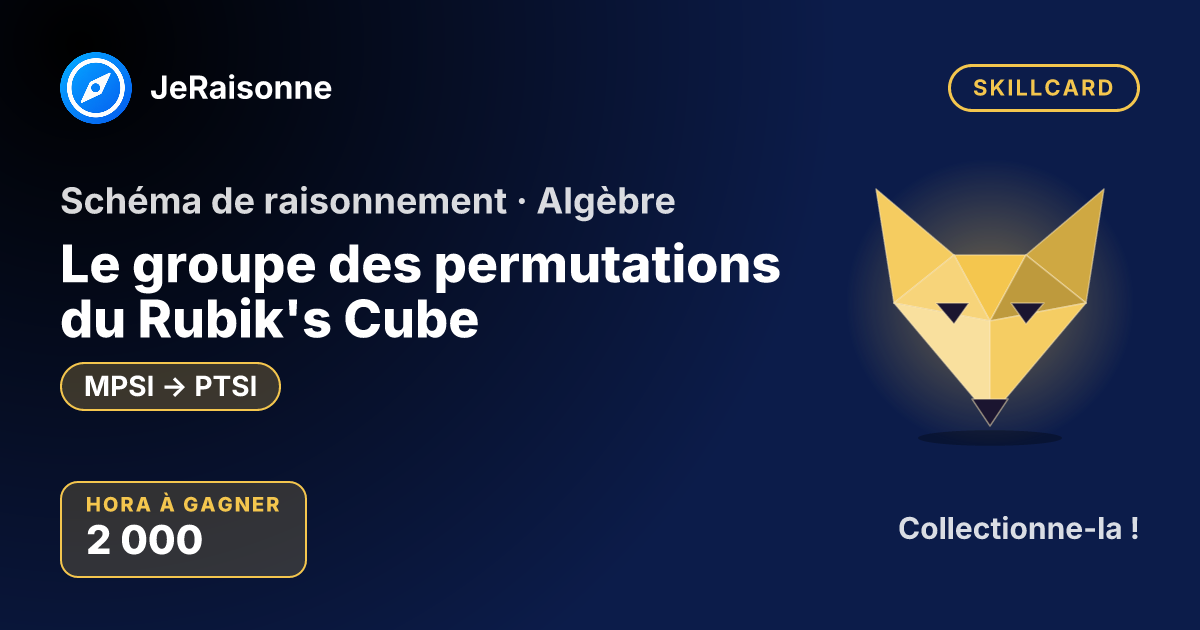 SKILLCARD « Le groupe des permutations du Rubik's Cube » — MPSI à PTSI