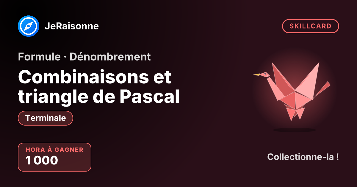 SKILLCARD « Combinaisons et triangle de Pascal » — Terminale