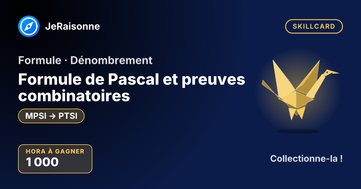 SKILLCARD « Formule de Pascal et preuves combinatoires » — MPSI à PTSI