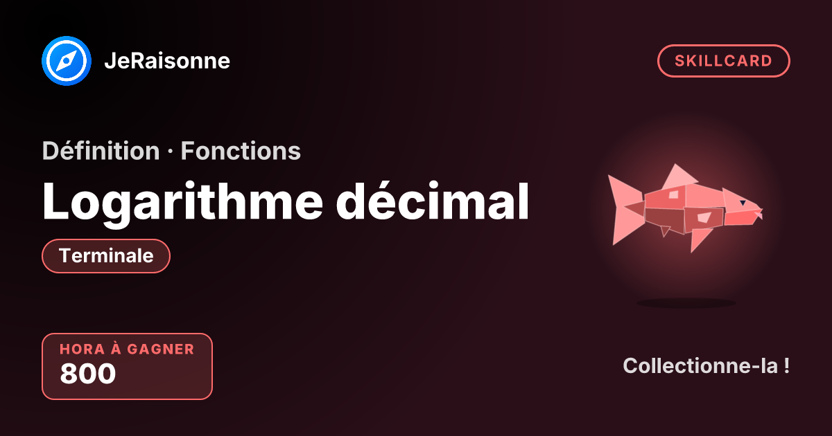 SKILLCARD « Logarithme décimal » — Terminale