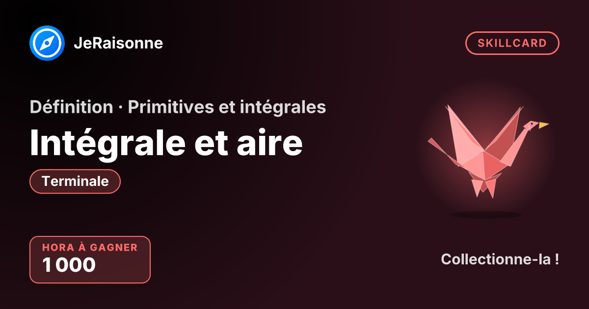 SKILLCARD « Intégrale et aire » — Terminale