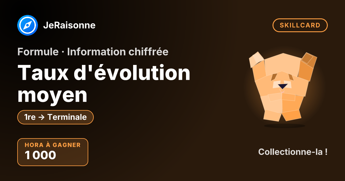 SKILLCARD « Taux d'évolution moyen » — 1ère à Terminale