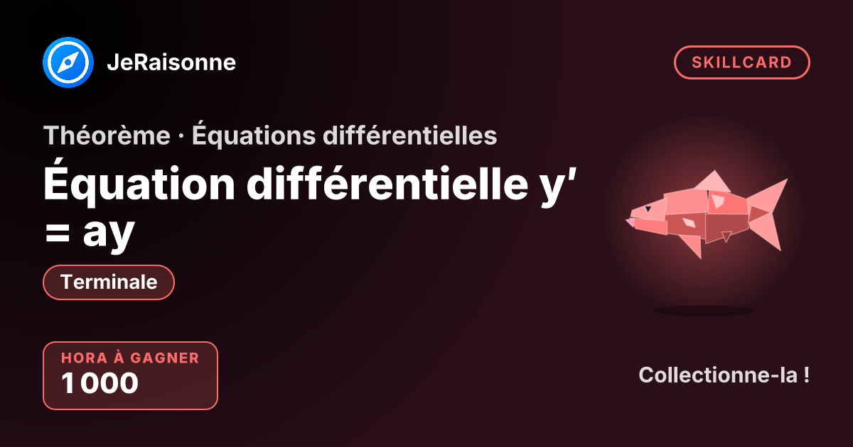 SKILLCARD « Équation différentielle y′ = ay » — Terminale