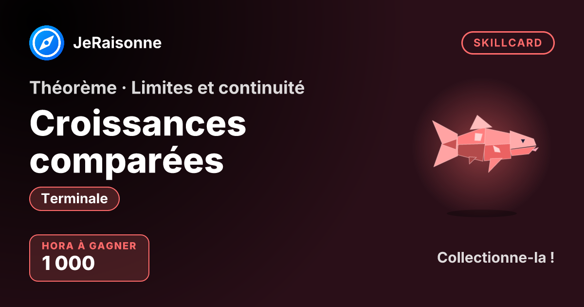 SKILLCARD « Croissances comparées » — Terminale